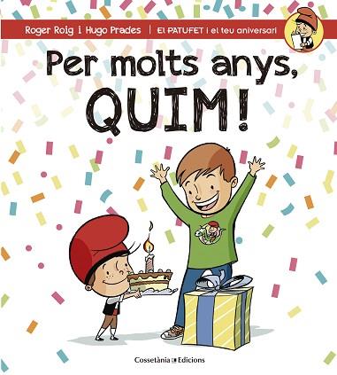 PER MOLTS ANYS, QUIM! | 9788490345849 | ROIG CÉSAR, ROGER | Llibres Parcir | Librería Parcir | Librería online de Manresa | Comprar libros en catalán y castellano online