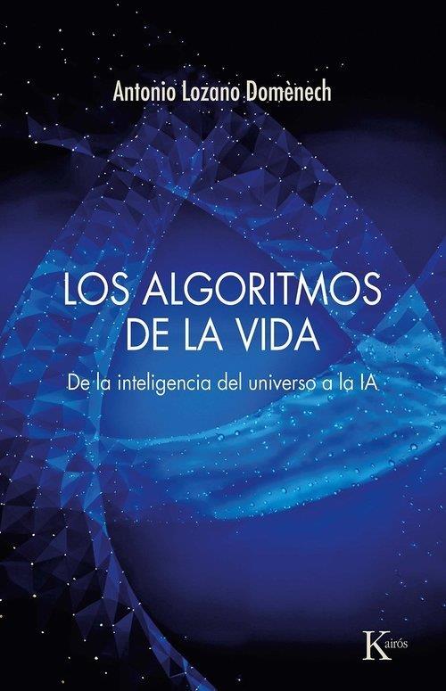 LOS ALGORITMOS DE LA VIDA | 9788411214292 | LOZANO DOMÈNECH, ANTONIO | Llibres Parcir | Llibreria Parcir | Llibreria online de Manresa | Comprar llibres en català i castellà online