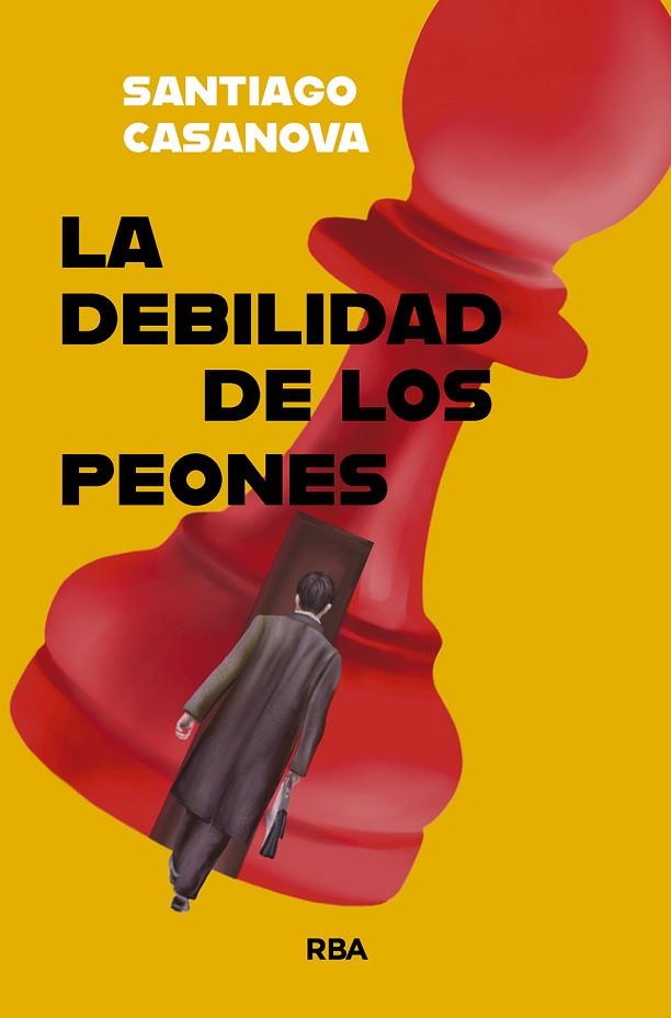 LA DEBILIDAD DE LOS PEONES (ONCE) | 9788410983069 | CASANOVA, SANTIAGO | Llibres Parcir | Librería Parcir | Librería online de Manresa | Comprar libros en catalán y castellano online