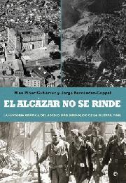 EL ALCAZAR NO SE RINDE | 9788499700892 | BLAS PIÑAR GUTIERREZ FERNANDEZ COPPEL J | Llibres Parcir | Llibreria Parcir | Llibreria online de Manresa | Comprar llibres en català i castellà online