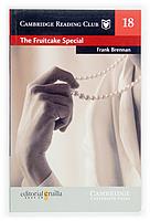 THE FRUITCAKE SPECIAL cambridge reading club 4th level | 9788466108362 | BRENNAN FRANK | Llibres Parcir | Librería Parcir | Librería online de Manresa | Comprar libros en catalán y castellano online