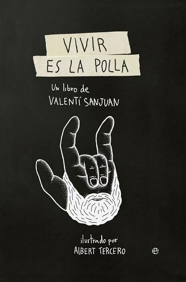 VIVIR ES LA POLLA | 9788490607138 | SANJUAN, VALENTÍ | Llibres Parcir | Llibreria Parcir | Llibreria online de Manresa | Comprar llibres en català i castellà online