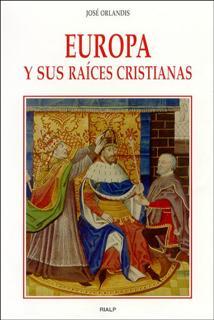 EUROPA Y SUS RAICES CRISTIANAS | 9788432135002 | ORLANDIS | Llibres Parcir | Librería Parcir | Librería online de Manresa | Comprar libros en catalán y castellano online