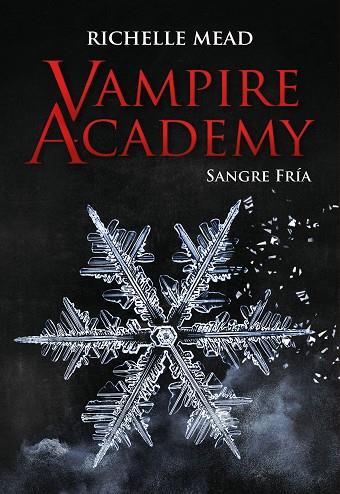 VAMPIRE ACADEMY: SANGRE FRÍA | 9788418359842 | MEAD, RICHELLE | Llibres Parcir | Librería Parcir | Librería online de Manresa | Comprar libros en catalán y castellano online