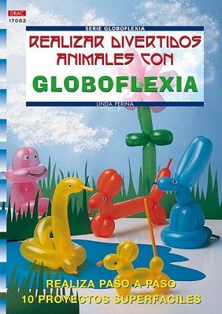 GLOBOFLEXIA 2 REALIZAR DIVERTIDOS ANIMALES | 9788496365421 | PERINA LINDA | Llibres Parcir | Llibreria Parcir | Llibreria online de Manresa | Comprar llibres en català i castellà online