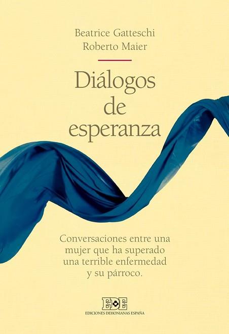 DIÁLOGOS DE ESPERANZA | 9788416803071 | GATTESCHI, BEATRICE/MAIER, ROBERTO | Llibres Parcir | Llibreria Parcir | Llibreria online de Manresa | Comprar llibres en català i castellà online