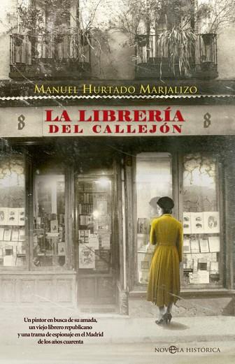LA LIBRERÍA DEL CALLEJÓN | 9788410943551 | HURTADO MARJALIZO, MANUEL | Llibres Parcir | Llibreria Parcir | Llibreria online de Manresa | Comprar llibres en català i castellà online