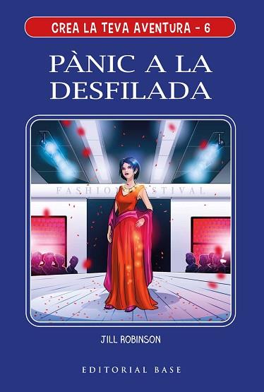 CREA LA TEVA AVENTURA 6. PÀNIC A LA DESFILADA | 9788417759780 | ROBINSON, JILL | Llibres Parcir | Librería Parcir | Librería online de Manresa | Comprar libros en catalán y castellano online
