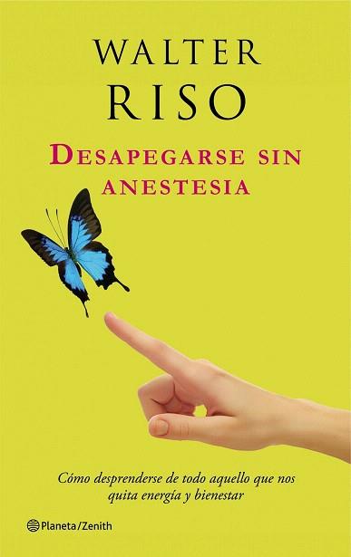 DESAPEGARSE SIN ANESTESIA | 9788408037583 | WALTER RISO | Llibres Parcir | Librería Parcir | Librería online de Manresa | Comprar libros en catalán y castellano online