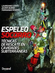 ESPELEOSOCORRO | 9788498293685 | GÓMEZ RAMOS, LAUREANO/BUENO BERGES, JAVIER/RIVERO DÍAZ, FERNANDO | Llibres Parcir | Librería Parcir | Librería online de Manresa | Comprar libros en catalán y castellano online