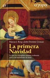 LA PRIMERA NAVIDAD | 9788481699739 | DOMINIC CROSSAN, JOHN / J. BORG, MARCUS | Llibres Parcir | Librería Parcir | Librería online de Manresa | Comprar libros en catalán y castellano online