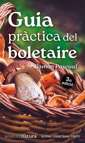 GUIA PRÀCTICA DEL BOLETAIRE | 9788413563671 | PASCUAL LLUVIÀ, RAMON | Llibres Parcir | Librería Parcir | Librería online de Manresa | Comprar libros en catalán y castellano online