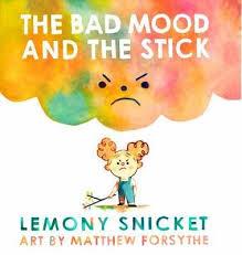 THE BAD MOOD AND THE STICK | 9781783446605 | SNICKET LEMONY | Llibres Parcir | Llibreria Parcir | Llibreria online de Manresa | Comprar llibres en català i castellà online