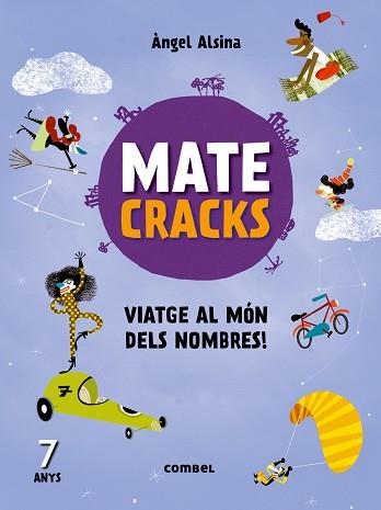 MATECRACKS VIATGE AL MÓN DELS NOMBRES! 7 ANYS | 9788491010937 | ALSINA, ÀNGEL | Llibres Parcir | Librería Parcir | Librería online de Manresa | Comprar libros en catalán y castellano online