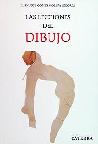 LAS LECCIONES DEL DIBUJO | 9788437613765 | Juan Jose GOMEZ MOLINA | Llibres Parcir | Librería Parcir | Librería online de Manresa | Comprar libros en catalán y castellano online
