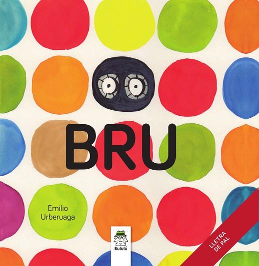 BRU | 9788418667817 | URBERUAGA, EMILIO | Llibres Parcir | Librería Parcir | Librería online de Manresa | Comprar libros en catalán y castellano online