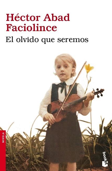 EL OLVIDO QUE SEREMOS | 9788432250736 | ABAD FACIOLINCE, HÉCTOR | Llibres Parcir | Librería Parcir | Librería online de Manresa | Comprar libros en catalán y castellano online