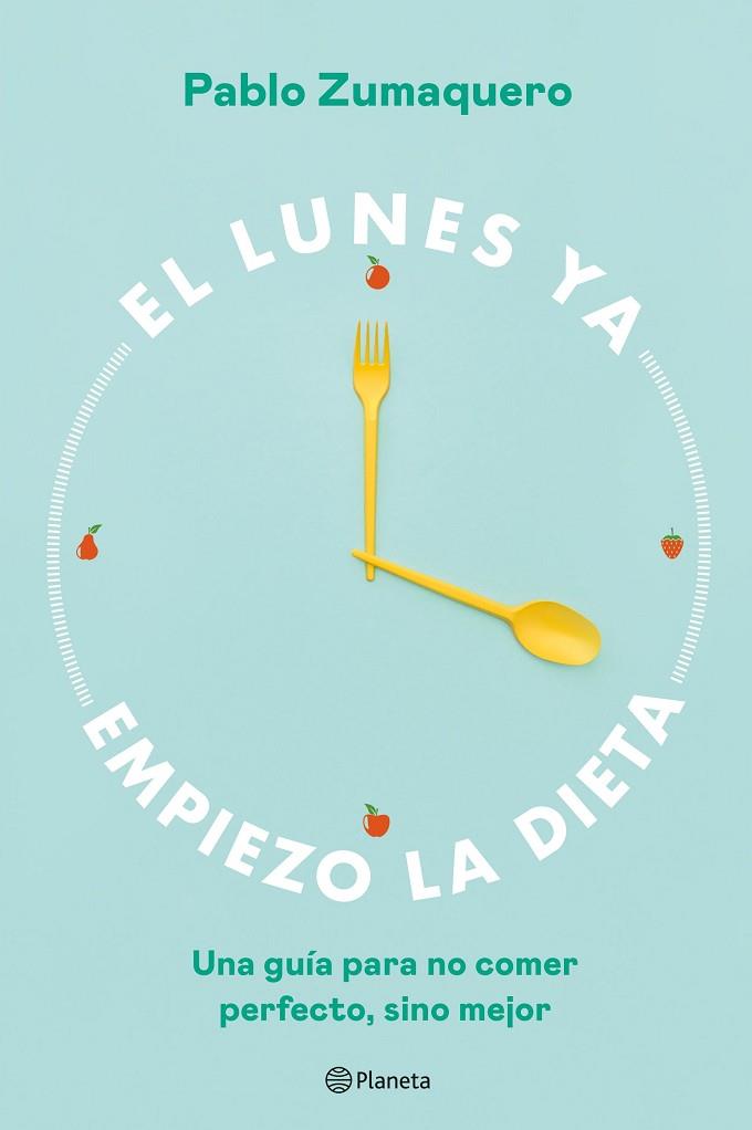 EL LUNES YA EMPIEZO LA DIETA | 9788408263036 | ZUMAQUERO, PABLO | Llibres Parcir | Llibreria Parcir | Llibreria online de Manresa | Comprar llibres en català i castellà online
