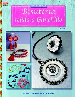 BISUTERÍA TEJIDA A GANCHILLO (GANCHILLO Nº15) | 9788498744637 | EDER, ELKE | Llibres Parcir | Llibreria Parcir | Llibreria online de Manresa | Comprar llibres en català i castellà online
