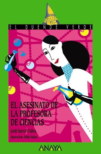 EL ASESINATO DE LA PROFESORA DE CIENCIAS  (DUENDE VERDE/12 AÑOS) | 9788467861013 | SIERRA I FABRA, JORDI | Llibres Parcir | Librería Parcir | Librería online de Manresa | Comprar libros en catalán y castellano online