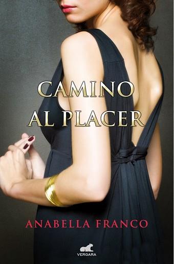 CAMINO AL PLACER | 9788415420965 | FRANCO, ANABELLA | Llibres Parcir | Llibreria Parcir | Llibreria online de Manresa | Comprar llibres en català i castellà online