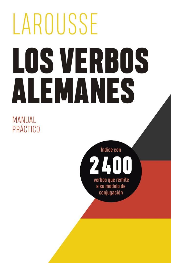 LOS VERBOS ALEMANES | 9788419250339 | ÉDITIONS LAROUSSE | Llibres Parcir | Librería Parcir | Librería online de Manresa | Comprar libros en catalán y castellano online