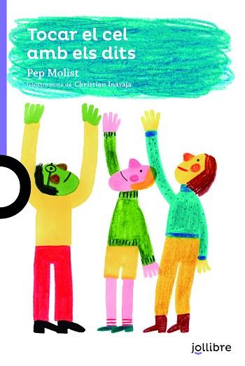 TOCAR EL CEL AMB ELS DITS | 9788416661879 | MOLIST SADURNI, PEP | Llibres Parcir | Llibreria Parcir | Llibreria online de Manresa | Comprar llibres en català i castellà online
