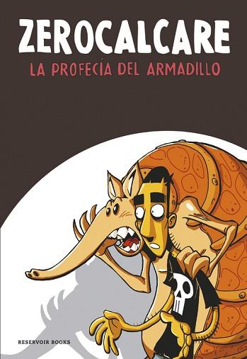 LA PROFECÍA DEL ARMADILLO | 9788416195961 | ZEROCALCARE | Llibres Parcir | Librería Parcir | Librería online de Manresa | Comprar libros en catalán y castellano online