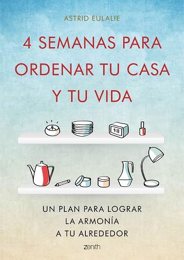 4 SEMANAS PARA ORDENAR TU CASA Y TU VIDA | 9788408167280 | ASTRID EULALIE | Llibres Parcir | Llibreria Parcir | Llibreria online de Manresa | Comprar llibres en català i castellà online