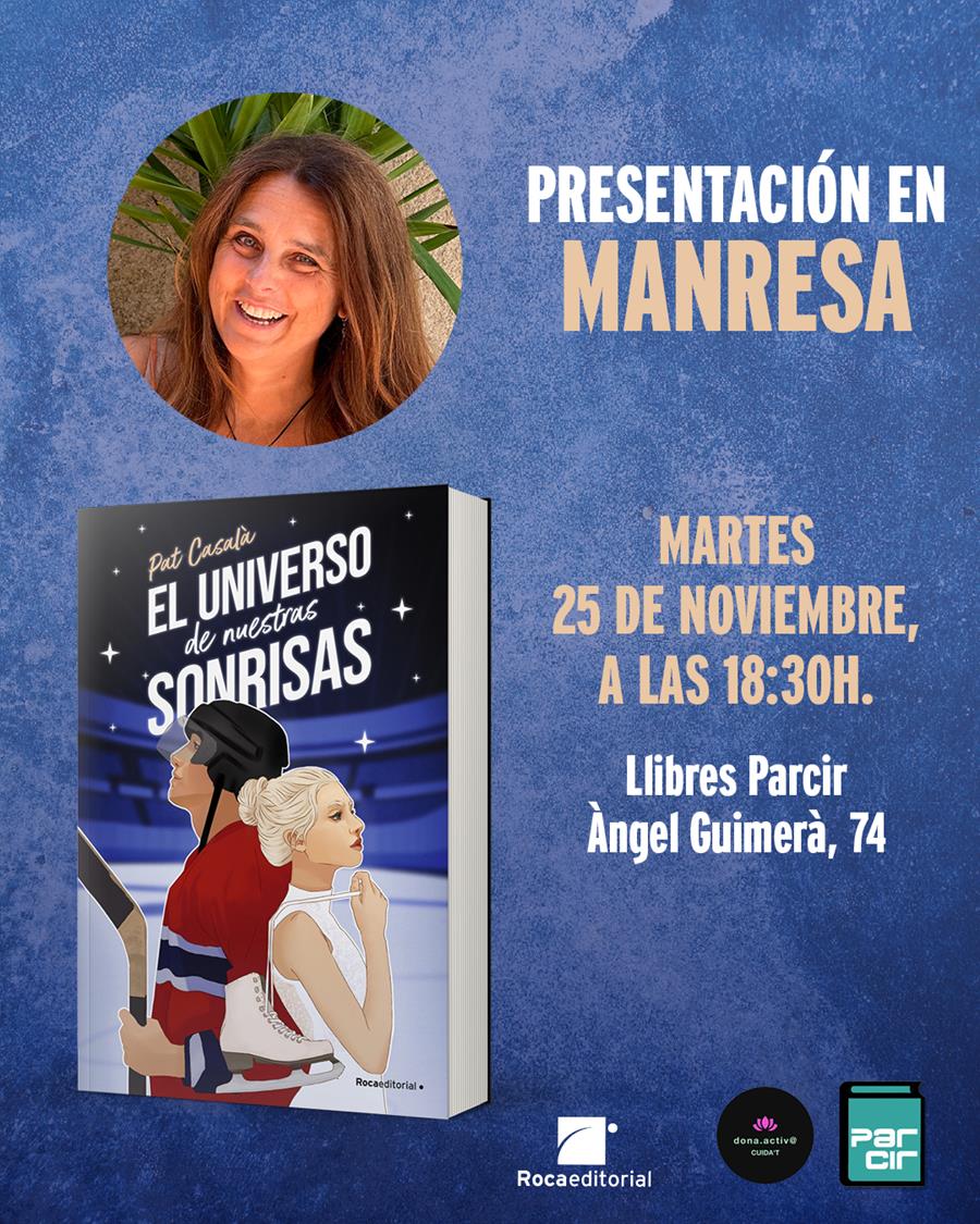 Presentació "El universo de nuestras sonrisas", de Pat Casalà - Llibres Parcir | Llibreria Parcir | Llibreria online de Manresa | Comprar llibres en català i castellà online