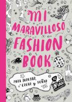 MI MARAVILLOSO FASHION BOOK. PARA DIBUJAR CREAR Y SOÑAR | 9788494003226 | CHAKRABARTI, NINA | Llibres Parcir | Librería Parcir | Librería online de Manresa | Comprar libros en catalán y castellano online
