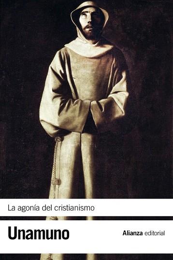 LA AGONÍA DEL CRISTIANISMO | 9788420676104 | UNAMUNO, MIGUEL DE | Llibres Parcir | Librería Parcir | Librería online de Manresa | Comprar libros en catalán y castellano online