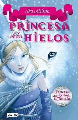 PRINCESA DE LOS HIELOS | 9788408094432 | TEA STILTON | Llibres Parcir | Librería Parcir | Librería online de Manresa | Comprar libros en catalán y castellano online