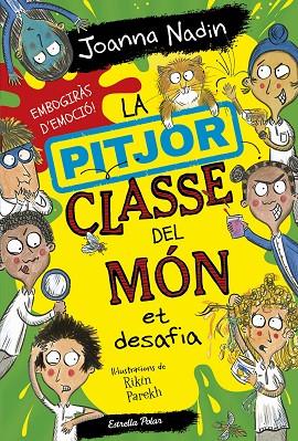 LA PITJOR CLASSE DEL MÓN ET DESAFIA | 9788413895758 | NADIN, JOANNA | Llibres Parcir | Librería Parcir | Librería online de Manresa | Comprar libros en catalán y castellano online