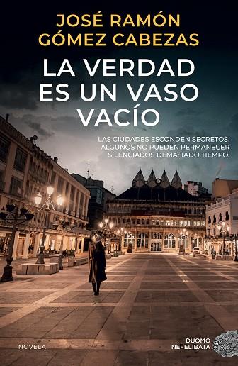 LA VERDAD ES UN VASO VACÍO | 9788419834751 | GÓMEZ CABEZAS, JOSÉ RAMÓN | Llibres Parcir | Librería Parcir | Librería online de Manresa | Comprar libros en catalán y castellano online