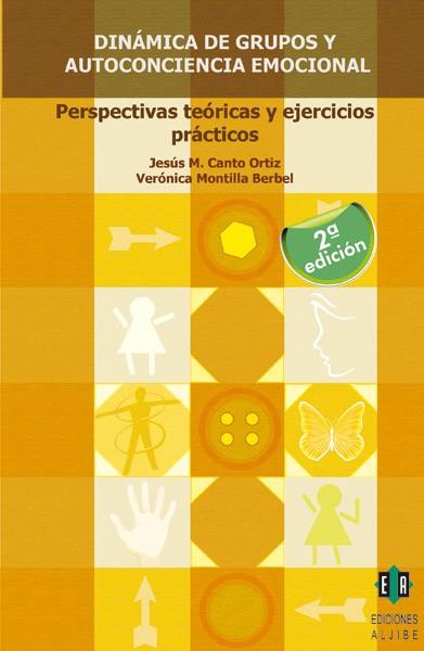 DINÁMICA DE GRUPOS Y AUTOCONCIENCIA EMOCIONAL. PERSPECTIVAS TEÓRICAS Y EJERCICIO | 9788497004206 | JESÚS M. CANTO ORTIZ Y VERÓNICA MONTILLA BERBEL | Llibres Parcir | Llibreria Parcir | Llibreria online de Manresa | Comprar llibres en català i castellà online