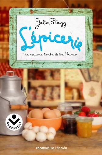 L'ÉPICERIE. LA PEQUEÑA TIENDA DE LOS PIRINEOS | 9788415729044 | STAGG, JULIA | Llibres Parcir | Librería Parcir | Librería online de Manresa | Comprar libros en catalán y castellano online