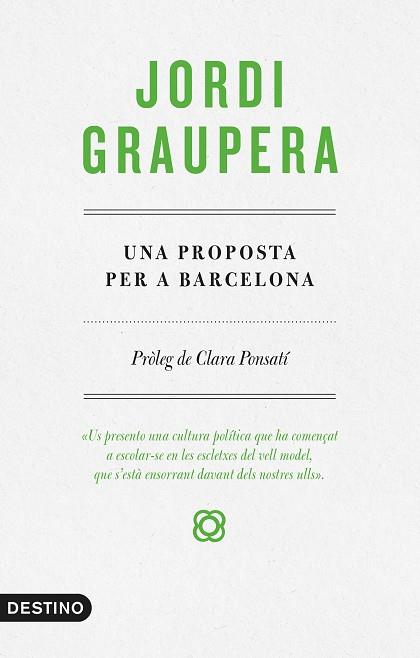 UNA PROPOSTA PER A BARCELONA | 9788497102773 | GRAUPERA, JORDI | Llibres Parcir | Llibreria Parcir | Llibreria online de Manresa | Comprar llibres en català i castellà online