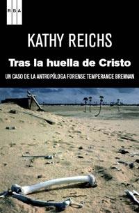 TRAS LA HUELLA DE CRISTO UN CASO ANTROPOLOGA FORENSE | 9788490060889 | KATHY REICHS | Llibres Parcir | Llibreria Parcir | Llibreria online de Manresa | Comprar llibres en català i castellà online