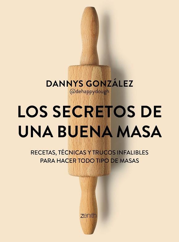 LOS SECRETOS DE UNA BUENA MASA | 9788408324904 | DANNYS GONZÁLEZ @DEHAPPYDOUGH | Llibres Parcir | Llibreria Parcir | Llibreria online de Manresa | Comprar llibres en català i castellà online