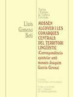 MOSSEN ALCOVER I LES COMARQUES CENTRALS TERRITORI LINGUISTI | 9788484155706 | GIMENO BETI | Llibres Parcir | Librería Parcir | Librería online de Manresa | Comprar libros en catalán y castellano online