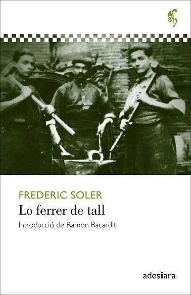 LO FERRER DE TALL | 9788416948512 | SOLER I HUBERT, FREDERIC | Llibres Parcir | Librería Parcir | Librería online de Manresa | Comprar libros en catalán y castellano online