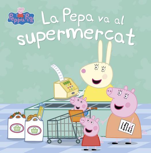 LA PEPA VA AL SUPERMERCAT (LA PORQUETA PEPA. PRIMERES LECTURES) | 9788448847456 | VARIOS AUTORES | Llibres Parcir | Llibreria Parcir | Llibreria online de Manresa | Comprar llibres en català i castellà online