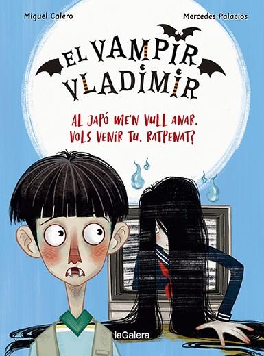 EL VAMPIR VLADIMIR 4. AL JAPÓ ME'N VULL ANAR, VOLS VENIR TU, RATPENAT? | 9788424673833 | CALERO, MIGUEL | Llibres Parcir | Librería Parcir | Librería online de Manresa | Comprar libros en catalán y castellano online