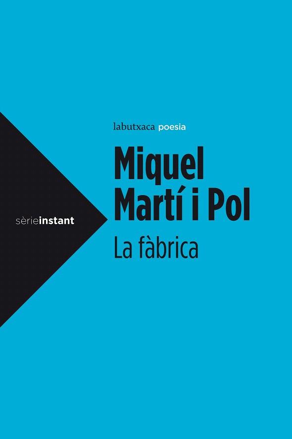 LA FÀBRICA | 9788499306964 | MIQUEL MARTÍ I POL | Llibres Parcir | Llibreria Parcir | Llibreria online de Manresa | Comprar llibres en català i castellà online