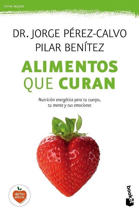 ALIMENTOS QUE CURAN | 9788408149606 | PÉREZ-CALVO, JORGE / BENÍTEZ, PILAR | Llibres Parcir | Librería Parcir | Librería online de Manresa | Comprar libros en catalán y castellano online