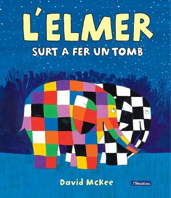 L'ELMER SURT A FER UN TOMB (L'ELMER. ÀLBUM IL·LUSTRAT) | 9788448854287 | MCKEE, DAVID | Llibres Parcir | Librería Parcir | Librería online de Manresa | Comprar libros en catalán y castellano online