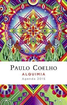AGENDA COELHO 2015 ALQUIMIA | 9788408128939 | PAULO COELHO | Llibres Parcir | Librería Parcir | Librería online de Manresa | Comprar libros en catalán y castellano online