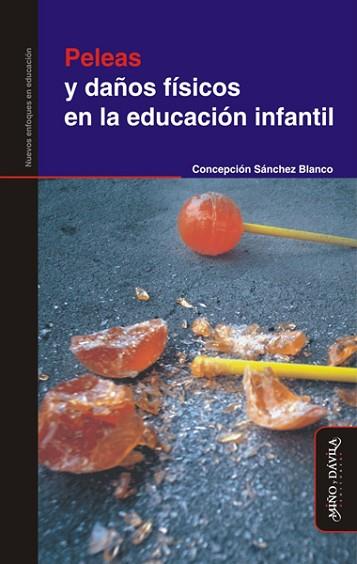 PELEAS Y DAÑOS FÍSICOS EN LA EDUCACIÓN INFANTIL | PODI129565 | SÁNCHEZ BLANCO  CONCEPCIÓN | Llibres Parcir | Librería Parcir | Librería online de Manresa | Comprar libros en catalán y castellano online