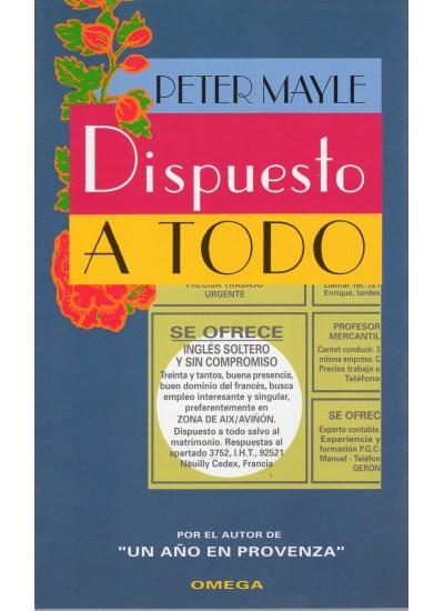 DISPUESTO A TODO | 9788428211161 | MAYLE | Llibres Parcir | Llibreria Parcir | Llibreria online de Manresa | Comprar llibres en català i castellà online